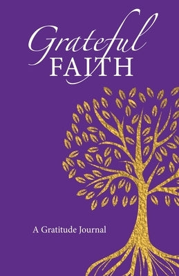 Grateful Faith: A Gratitude Journal by Edson, Bonnie