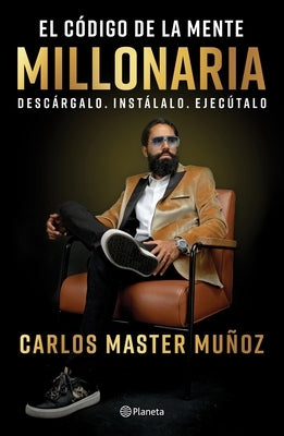 El Código de la Mente Millonaria by Master, Carlos