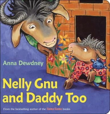 Nelly Gnu and Daddy Too by Dewdney, Anna