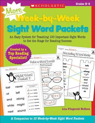 More Week-By-Week Sight Word Packets: An Easy System for Teaching 100 Important Sight Words to Set the Stage for Reading Success by McKeon, Lisa