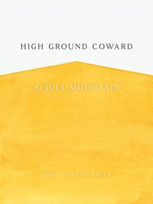 High Ground Coward by Mountain, Alicia