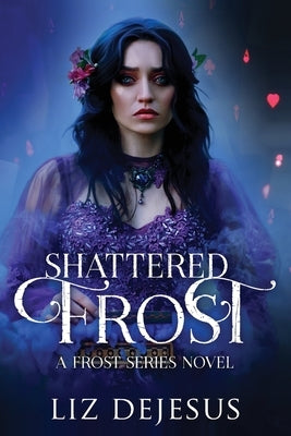 Shattered Frost by DeJesus, Liz