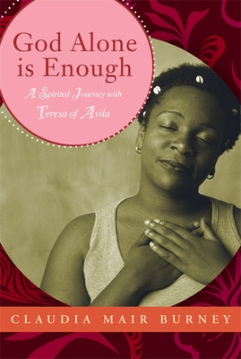 God Alone Is Enough by Burney, Claudia Mair