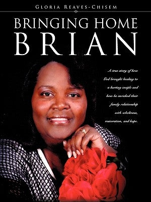 Bringing Home Brian by Reaves-Chisem, Gloria