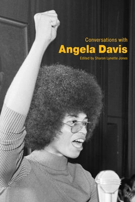 Conversations with Angela Davis by Jones, Sharon Lynette