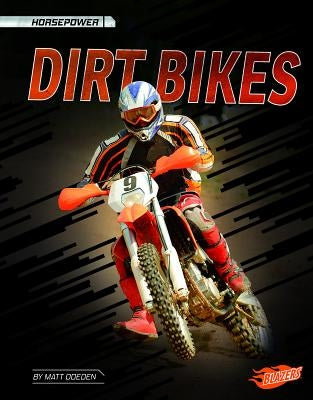 Dirt Bikes by Doeden, Matt