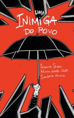 Uma Inimiga do Povo by Ibsen, Henrik