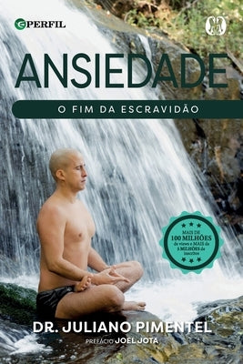 Ansiedade: O fim da escravidão: O fim da escravidão by Pimentel, Juliano