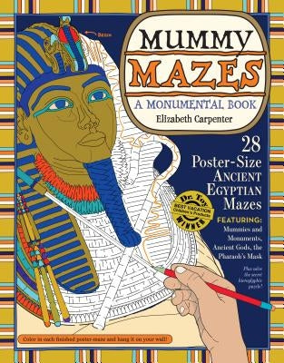 Mummy Mazes: A Monumental Book by Carpenter, Elizabeth