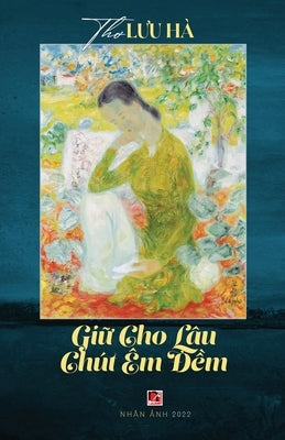 Gi&#7919; Cho Lâu Chút Êm &#272;&#7873;m by Luu, Ha