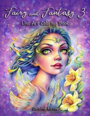 Fairy and Fantasy 3 Line Art Coloring Book by Karron, Christine