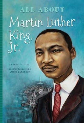 All About Dr. Martin Luther King by Mujezinovic, Jennifer