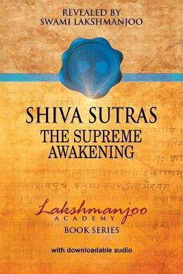 Shiva Sutras: : The Supreme Awakening by Hughes, John