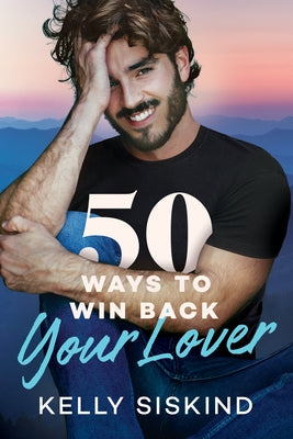 50 Ways to Win Back Your Lover by Siskind, Kelly