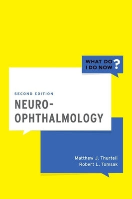 Neuro-Ophthalmology by Thurtell, Matthew J.