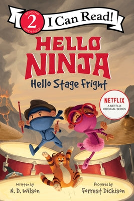 Hello, Ninja. Hello, Stage Fright! by Wilson, N. D.