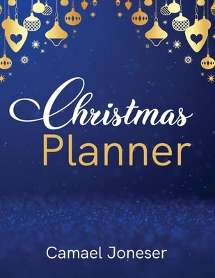 Christmas Planner: Amazing The Ultimate Organizer - with List Tracker, Shopping List, Wish List, Budget Planner, Black Friday List, Chris by Greenlane, Tabitha