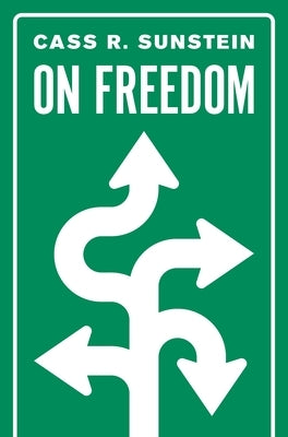 On Freedom by Sunstein, Cass