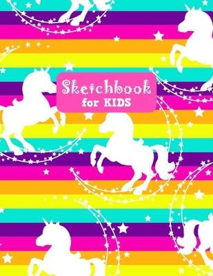 Sketchbook for Kids: Unicorn Cute Unicorn Large Sketch Book for Drawing, Writing, Painting, Sketching, Doodling and Activity Book- Birthday by Art Press, Kendrah