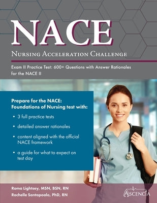 Nursing Acceleration Challenge Exam II Practice Test: 600+ Questions with Answer Rationales for the NACE II by Falgout