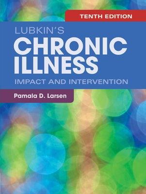 Lubkin's Chronic Illness: Impact and Intervention by Larsen, Pamala D.