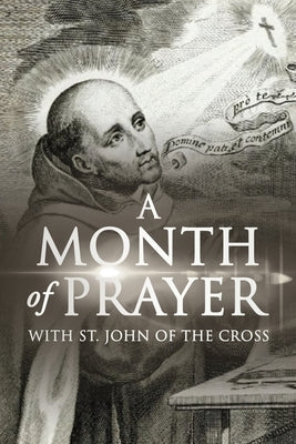 A Month of Prayer with St. John of the Cross by North, Wyatt