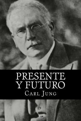 Presente y Futuro (Spanish Edition) (Special Edition) by Jung, Carl