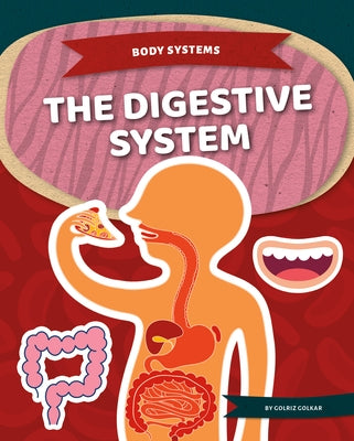 The Digestive System by Golkar, Golriz