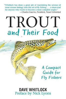 Trout and Their Food: A Compact Guide for Fly Fishers by Whitlock, Dave