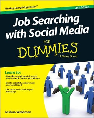 Job Searching with Social Media for Dummies, 2/E by Waldman, Joshua