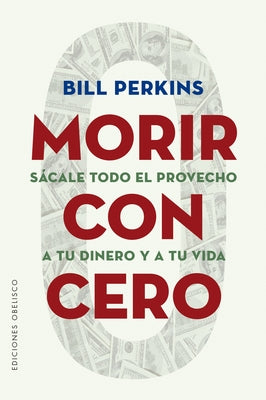 Morir Con Cero by Perkins, Bill