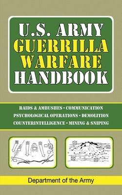 U.S. Army Guerrilla Warfare Handbook by Department of the Army