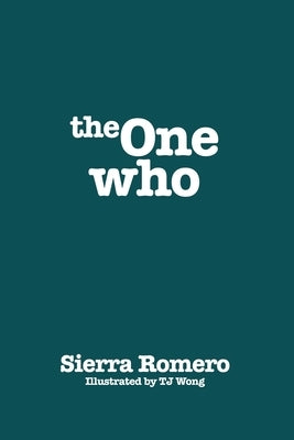 The One Who by Romero, Sierra