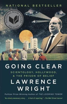 Going Clear: Scientology, Hollywood, and the Prison of Belief by Wright, Lawrence
