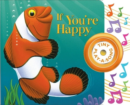 If You're Happy Tiny Play-A-Song Sound Book: Tiny Play-A-Song by Pi Kids