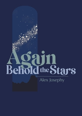 Again Behold the Stars by Josephy, Alex