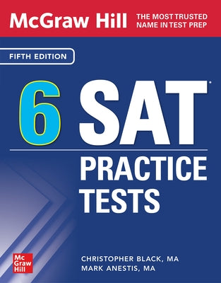 McGraw Hill 6 SAT Practice Tests, Fifth Edition by Black, Christopher