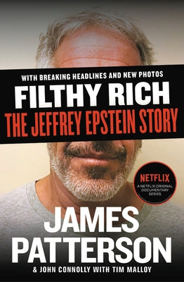 Filthy Rich: The Jeffrey Epstein Story by Patterson, James