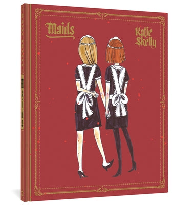 Maids by Skelly, Katie