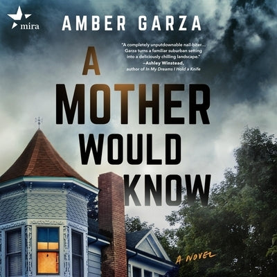 A Mother Would Know by Garza, Amber