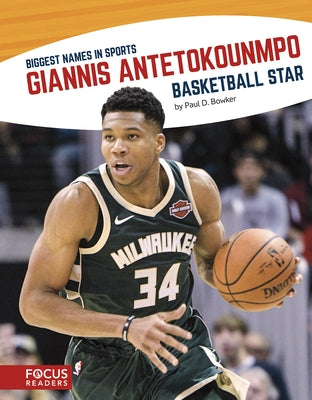 Giannis Antetokounmpo: Basketball Star by Bowker, Paul D.