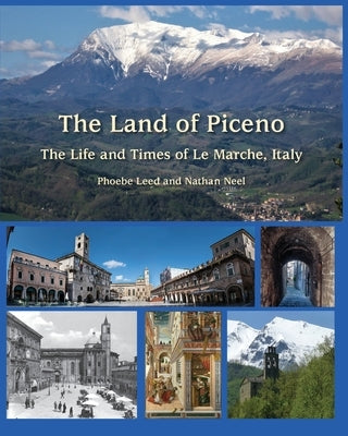 The Land of Piceno by Leed, Phoebe