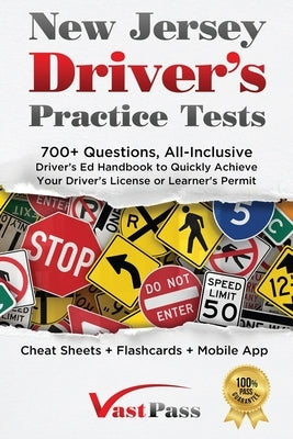 New Jersey Driver's Practice Tests: 700+ Questions, All-Inclusive Driver's Ed Handbook to Quickly achieve your Driver's License or Learner's Permit (C by Vast, Stanley