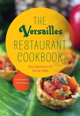 The Versailles Restaurant Cookbook by Quincoces, Ana