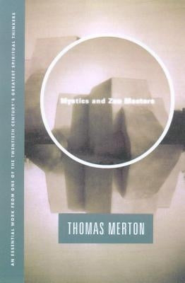 Mystics and Zen Masters by Merton, Thomas