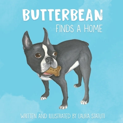 Butterbean Finds A Home by Statuti, Laura