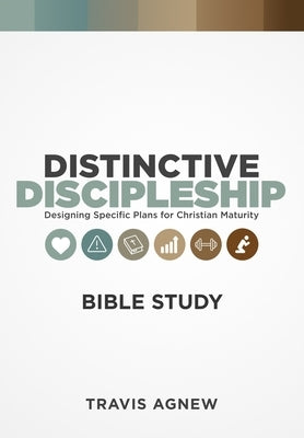 Distinctive Discipleship Bible Study: 8-Week Guide to a Specific Plan for Christian Maturity by Agnew, Travis