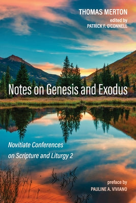 Notes on Genesis and Exodus by Merton, Thomas