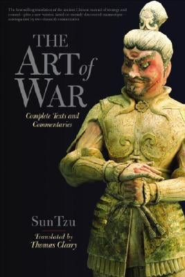 The Art of War: Complete Text and Commentaries by Cleary, Thomas