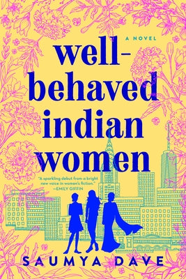 Well-Behaved Indian Women by Dave, Saumya